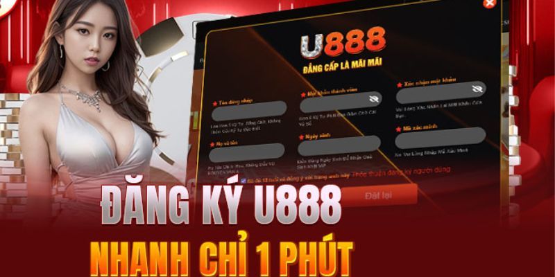 Đăng ký U888 hướng dẫn 3 bước an toàn chính xác